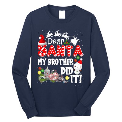 Dear Santa My Brother Did It Funny Christmas Pajama Gifts Long Sleeve Shirt