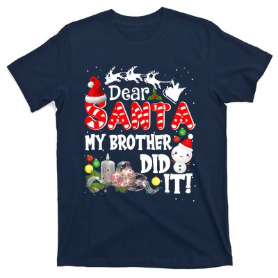 Dear Santa My Brother Did It Funny Christmas Pajama Gifts T-Shirt