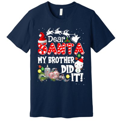 Dear Santa My Brother Did It Funny Christmas Pajama Gifts Premium T-Shirt