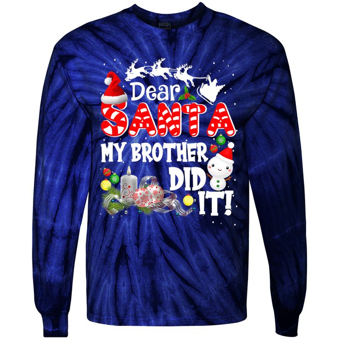 Dear Santa My Brother Did It Funny Christmas Pajama Gifts Tie-Dye Long Sleeve Shirt