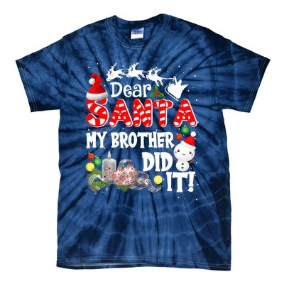 Dear Santa My Brother Did It Funny Christmas Pajama Gifts Tie-Dye T-Shirt