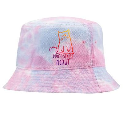 Dont Stress Meowt Funny Cat Humour Kitty Owner Cat Mom Dad Gift Tie-Dyed Bucket Hat