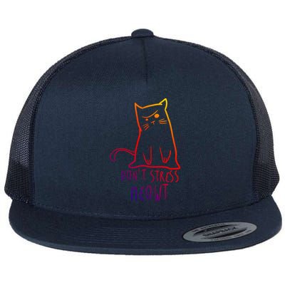 Dont Stress Meowt Funny Cat Humour Kitty Owner Cat Mom Dad Gift Flat Bill Trucker Hat