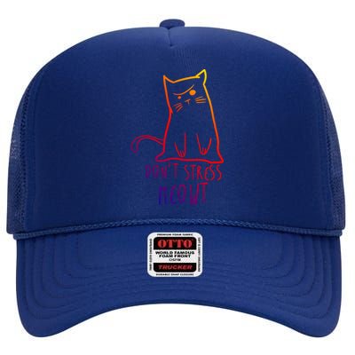 Dont Stress Meowt Funny Cat Humour Kitty Owner Cat Mom Dad Gift High Crown Mesh Back Trucker Hat