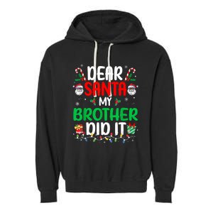 Dear Santa My Brother Did It Funny Christmas Garment-Dyed Fleece Hoodie