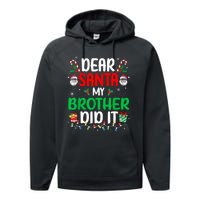 Dear Santa My Brother Did It Funny Christmas Performance Fleece Hoodie