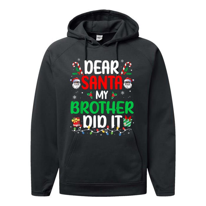 Dear Santa My Brother Did It Funny Christmas Performance Fleece Hoodie