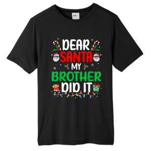 Dear Santa My Brother Did It Funny Christmas Tall Fusion ChromaSoft Performance T-Shirt