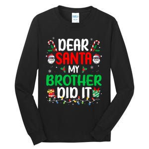 Dear Santa My Brother Did It Funny Christmas Tall Long Sleeve T-Shirt