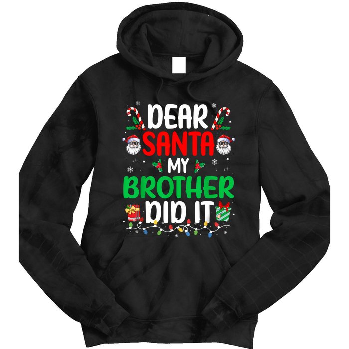 Dear Santa My Brother Did It Funny Christmas Tie Dye Hoodie