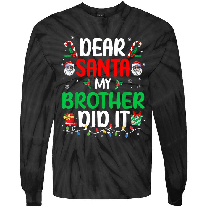 Dear Santa My Brother Did It Funny Christmas Tie-Dye Long Sleeve Shirt