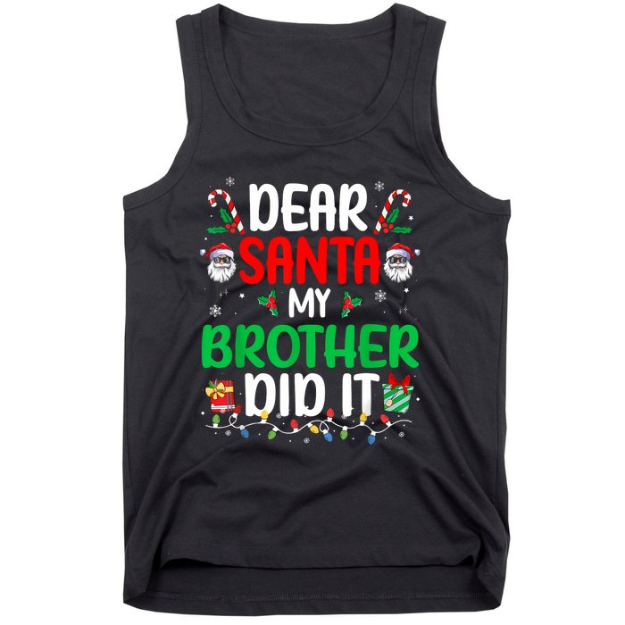 Dear Santa My Brother Did It Funny Christmas Tank Top