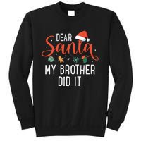 Dear Santa My Brother Did It Family Christmas Sweatshirt