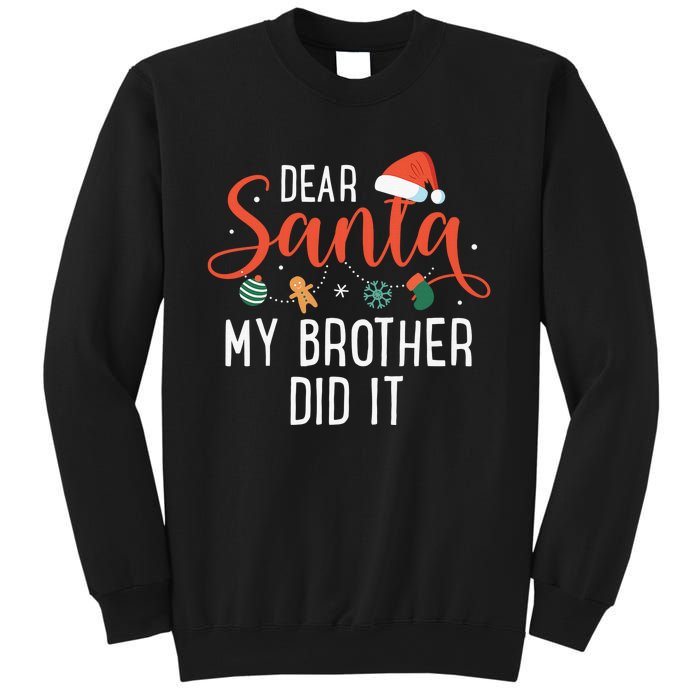 Dear Santa My Brother Did It Family Christmas Sweatshirt