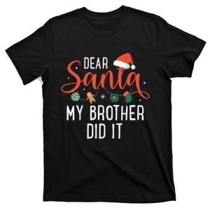 Dear Santa My Brother Did It Family Christmas T-Shirt