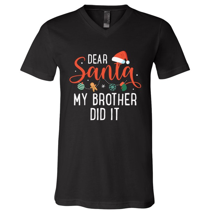 Dear Santa My Brother Did It Family Christmas V-Neck T-Shirt