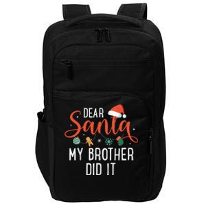 Dear Santa My Brother Did It Family Christmas Impact Tech Backpack