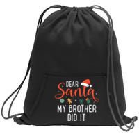 Dear Santa My Brother Did It Family Christmas Sweatshirt Cinch Pack Bag