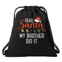 Dear Santa My Brother Did It Family Christmas Drawstring Bag