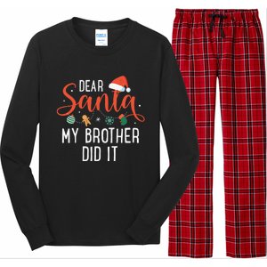 Dear Santa My Brother Did It Family Christmas Long Sleeve Pajama Set