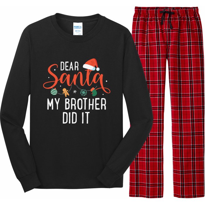 Dear Santa My Brother Did It Family Christmas Long Sleeve Pajama Set