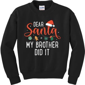 Dear Santa My Brother Did It Family Christmas Kids Sweatshirt