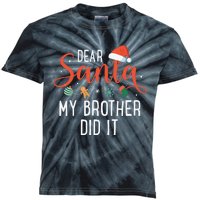 Dear Santa My Brother Did It Family Christmas Kids Tie-Dye T-Shirt