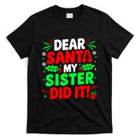 Dear Santa My Sister Did It Funny Christmas Sibling T-Shirt