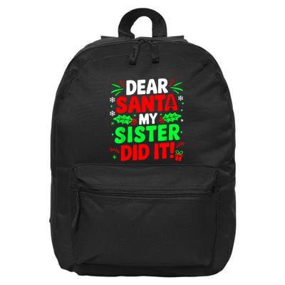 Dear Santa My Sister Did It Funny Christmas Sibling 16 in Basic Backpack