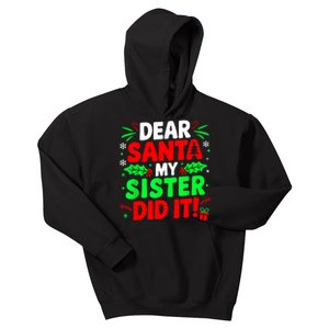 Dear Santa My Sister Did It Funny Christmas Sibling Kids Hoodie