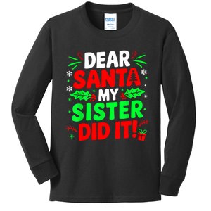 Dear Santa My Sister Did It Funny Christmas Sibling Kids Long Sleeve Shirt