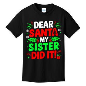 Dear Santa My Sister Did It Funny Christmas Sibling Kids T-Shirt