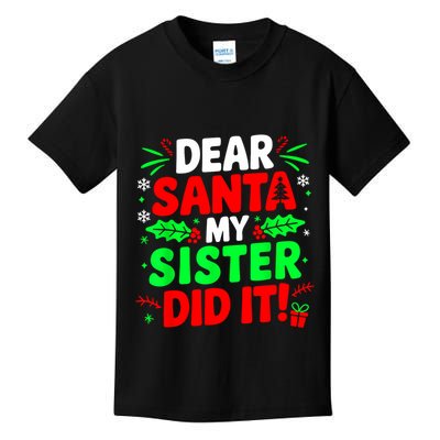 Dear Santa My Sister Did It Funny Christmas Sibling Kids T-Shirt