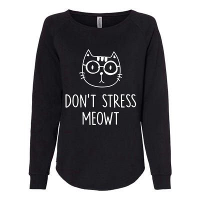 Dont Stress Meowt Gift Mother Mom Meaningful Gift Womens California Wash Sweatshirt