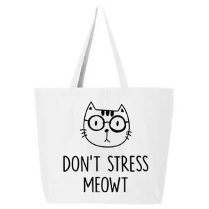 Dont Stress Meowt Gift Mother Mom Meaningful Gift 25L Jumbo Tote