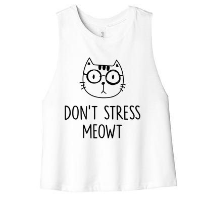 Dont Stress Meowt Gift Mother Mom Meaningful Gift Women's Racerback Cropped Tank