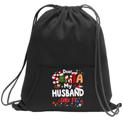 Dear Santa My Husband Did It Funny Christmas Gifts Long Sleeve Sweatshirt Cinch Pack Bag