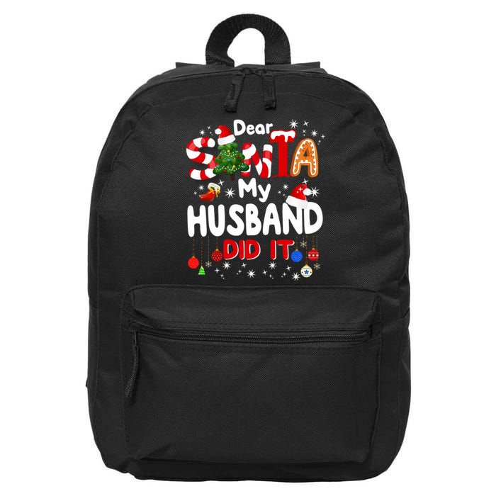 Dear Santa My Husband Did It Funny Christmas Gifts Long Sleeve 16 in Basic Backpack