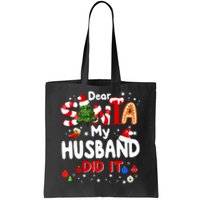 Dear Santa My Husband Did It Funny Christmas Gifts Long Sleeve Tote Bag