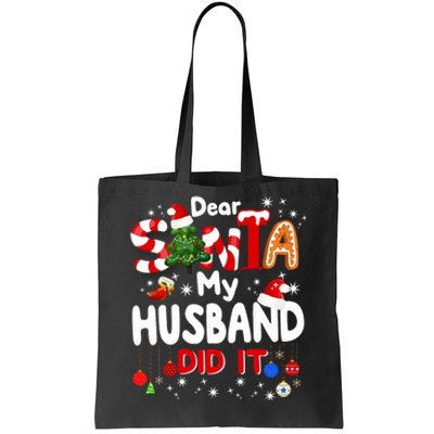 Dear Santa My Husband Did It Funny Christmas Gifts Long Sleeve Tote Bag