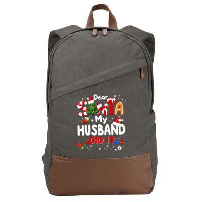 Dear Santa My Husband Did It Funny Christmas Gifts Long Sleeve Cotton Canvas Backpack