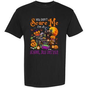 DonT Scare Me IM A School Bus Driver Halloween Pumpkin Garment-Dyed Heavyweight T-Shirt