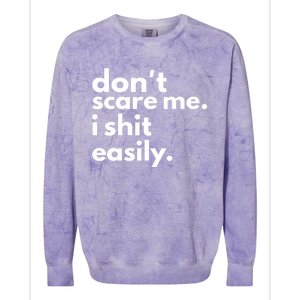 DonT Scare Me I Shit Easily Colorblast Crewneck Sweatshirt