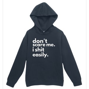 DonT Scare Me I Shit Easily Urban Pullover Hoodie