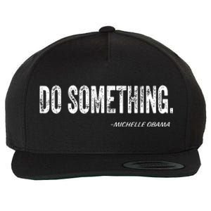 Do Something Michelle Obama Wool Snapback Cap