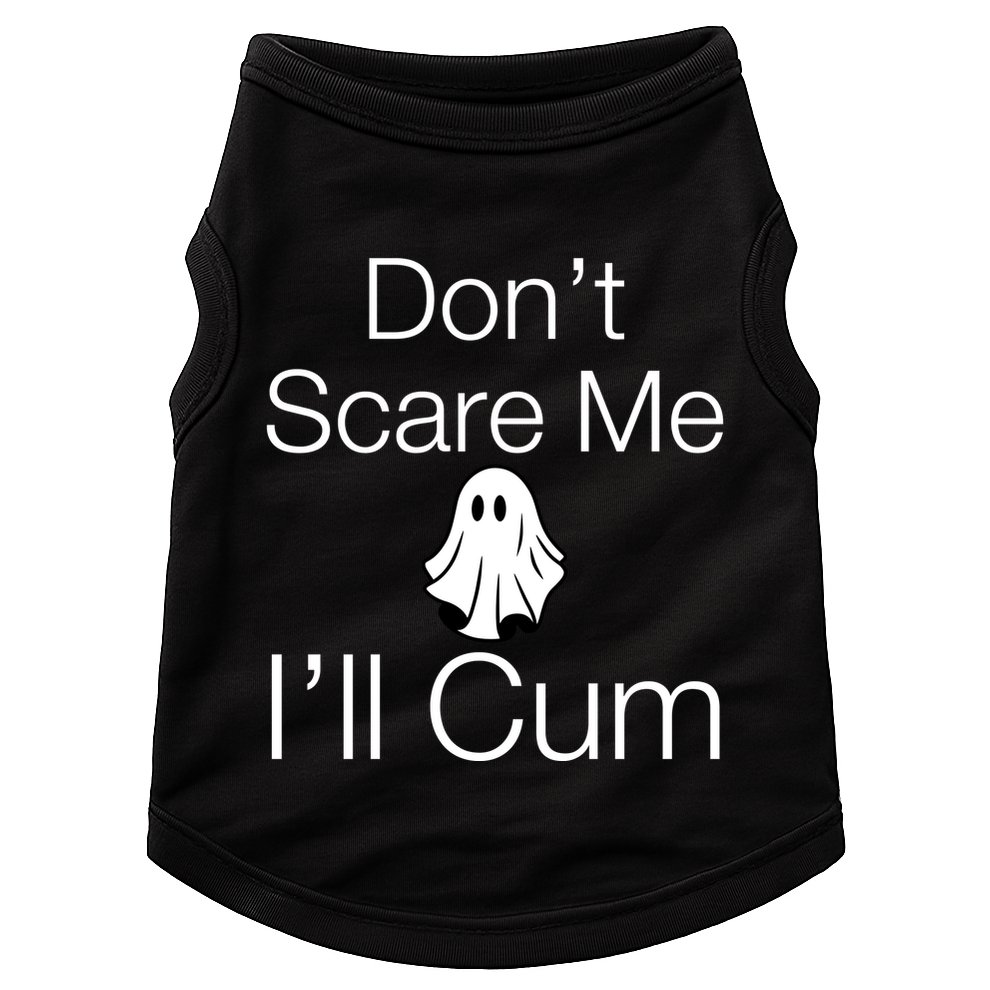 Don’T Scare Me I’Ll Cum Ghost Funny Halloween Doggie Tank