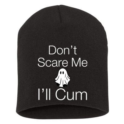 Don’T Scare Me I’Ll Cum Ghost Funny Halloween Short Acrylic Beanie