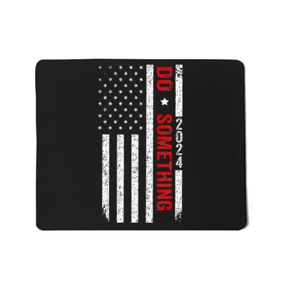 Do Something Michelle Obama Kamala Harris Waltz Us Flag 2024 Mousepad