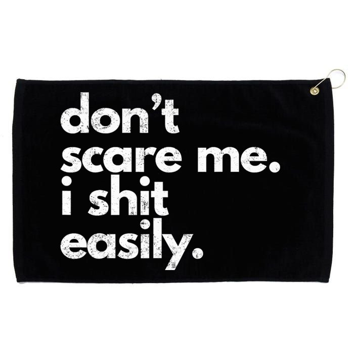 DonT Scare Me I Shit Easily Grommeted Golf Towel