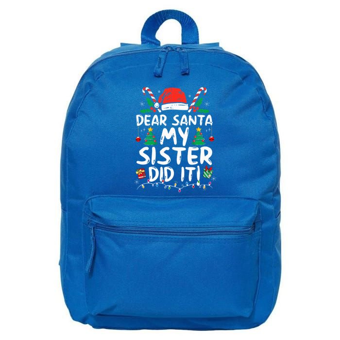 Dear Santa My Sister Did It Funny Christmas  16 in Basic Backpack